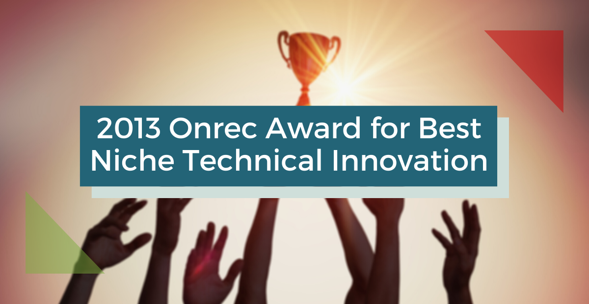 2013 Onrec Award for Best Niche Technical Innovation