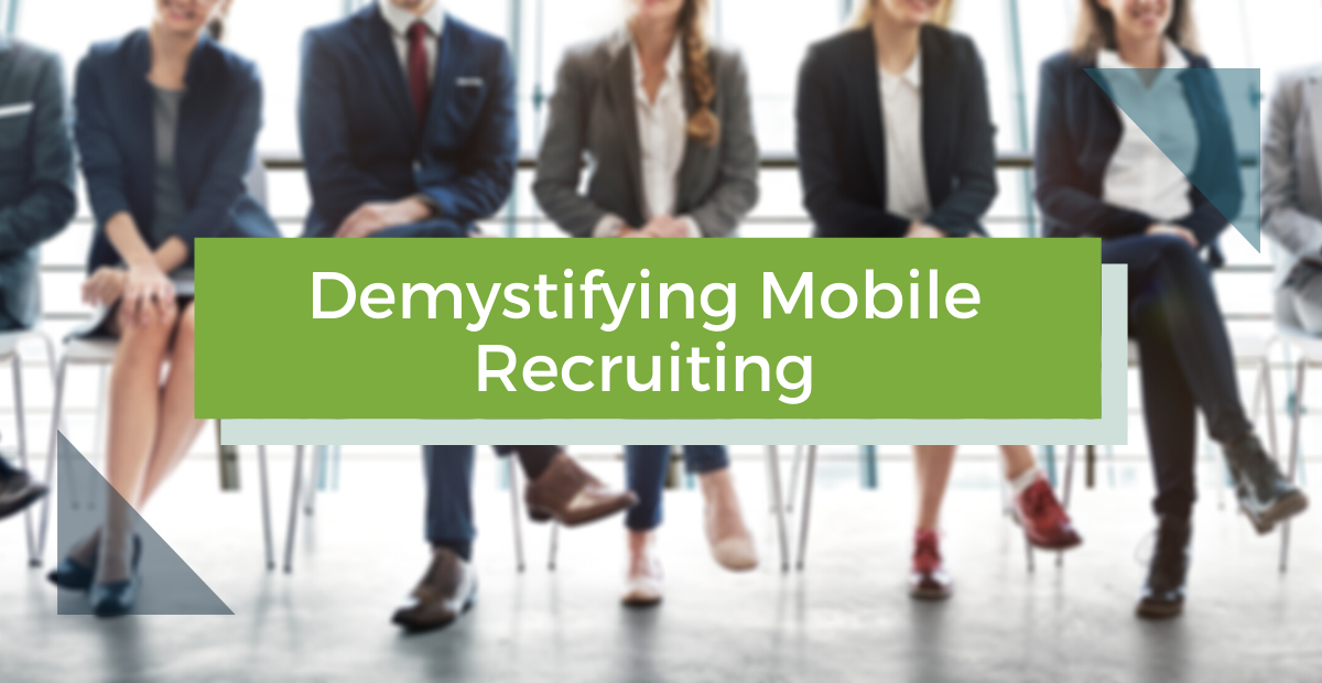 Demystifying Mobile Recruiting