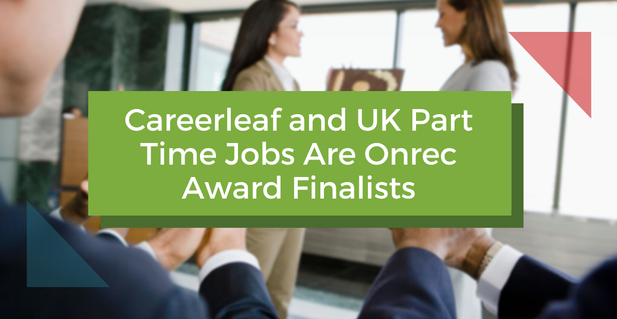 Careerleaf and UK Part Time Jobs Are Onrec Award Finalists