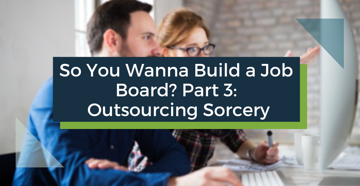 So You Wanna Build a Job Board Part 3