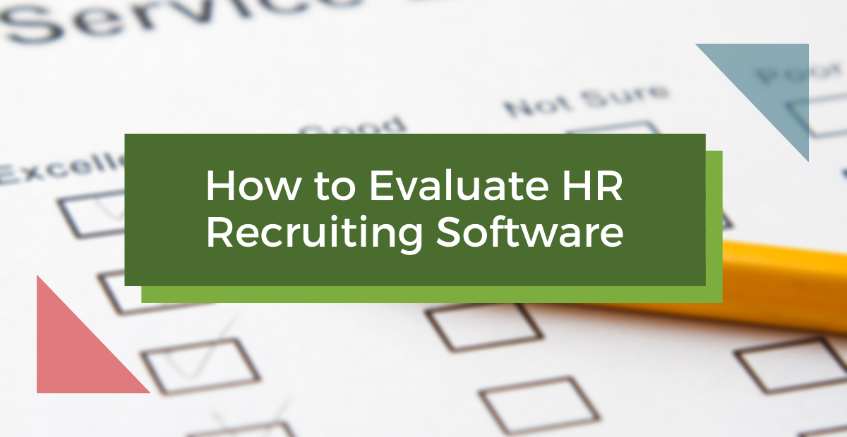How to Evaluate HR Recruiting Software – Guest Post