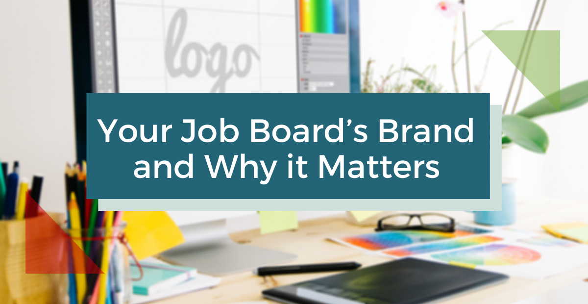 Your job board’s brand and why it matters