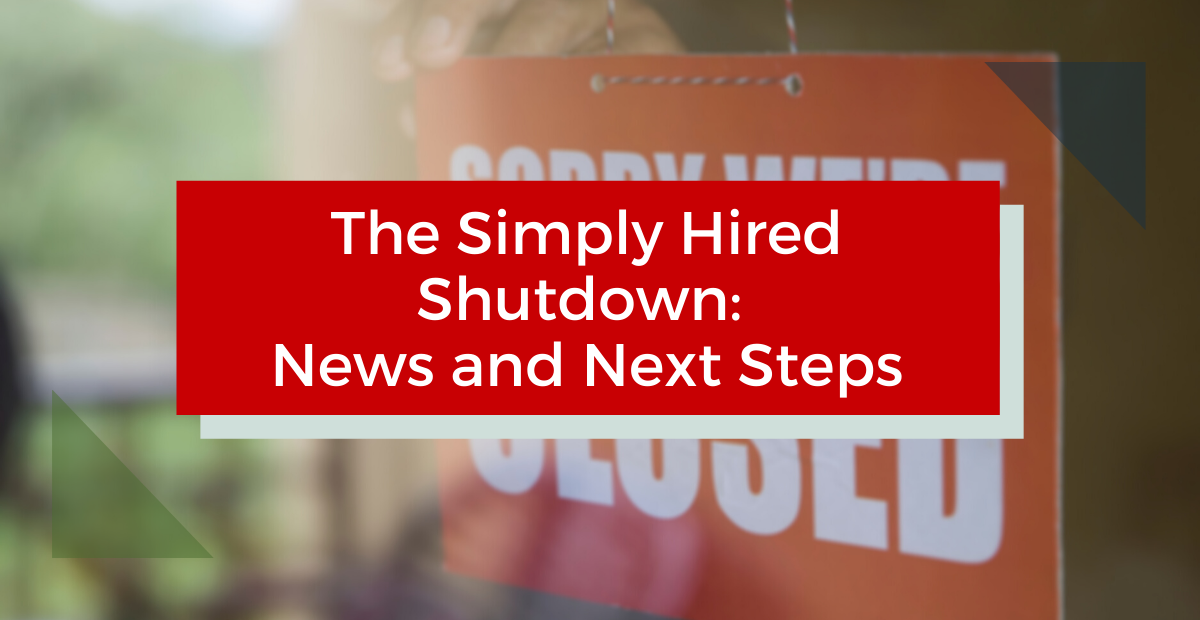The Simply Hired Shutdown: News and Next Steps