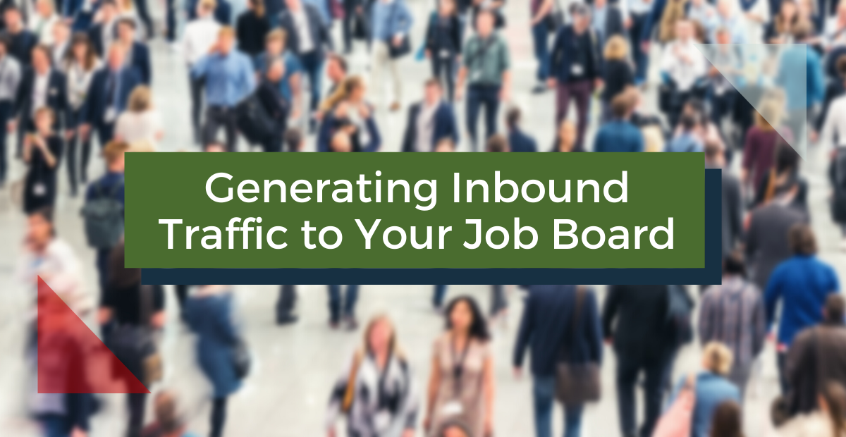 Generating Inbound Traffic to Your Job Board