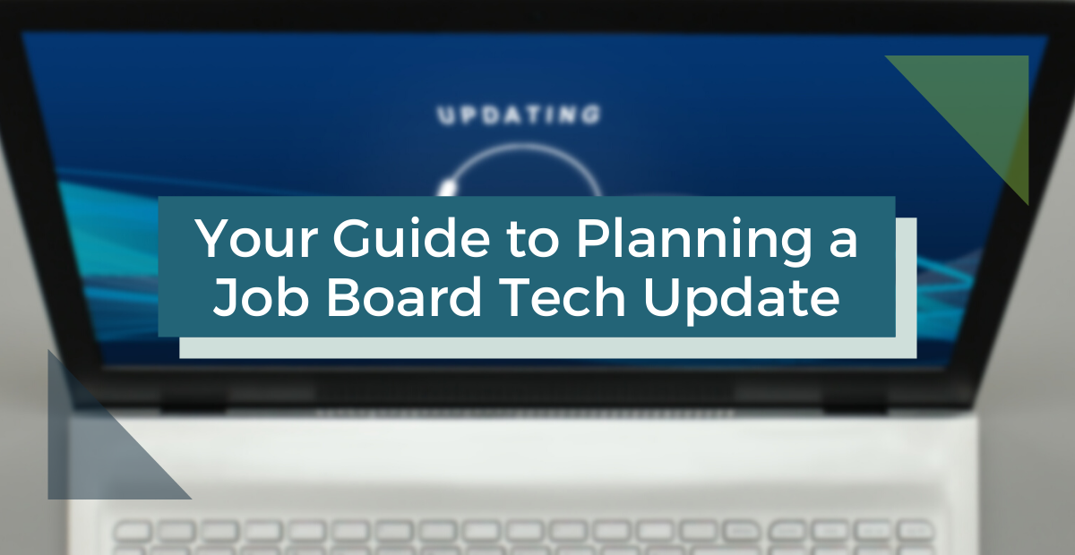Your Guide to Planning a Job Board Tech Update
